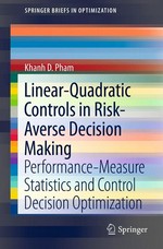 Linear-Quadratic Controls in Risk-Averse Decision Making: Performance-Measure Statistics and Control Decision Optimization 
