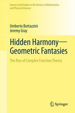 Hidden Harmony-Geometric Fantasies: The Rise of Complex Function Theory