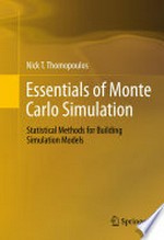 Essentials of Monte Carlo Simulation: Statistical Methods for Building Simulation Models 