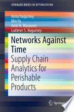 Networks Against Time: Supply Chain Analytics for Perishable Products 