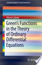 Green’s Functions in the Theory of Ordinary Differential Equations