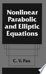 Nonlinear Parabolic and Elliptic Equations
