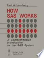How SAS Works: A Comprehensive Introduction to the SAS System /