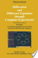Differential and Difference Equations through Computer Experiments: With Diskettes Containing PHASER: An Animator/Simulator for Dynamical Systems for IBM Personal Computers /