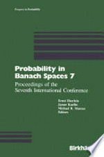 Probability in Banach Spaces 7: Proceedings of the Seventh International Conference /