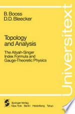 Topology and Analysis: The Atiyah-Singer Index Formula and Gauge-Theoretic Physics 