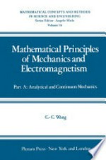 Mathematical Principles of Mechanics and Electromagnetism: Part A: Analytical and Continuum Mechanics 