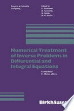 Numerical Treatment of Inverse Problems in Differential and Integral Equations: Proceedings of an International Workshop, Heidelberg, Fed. Rep. of Germany, August 30 — September 3, 1982 /