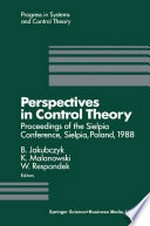 Perspectives in Control Theory: Proceedings of the Sielpia Conference, Sielpia, Poland, September 19–24, 1988 