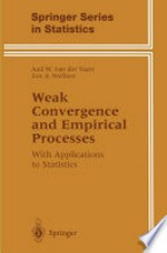 Weak Convergence and Empirical Processes: With Applications to Statistics /
