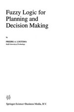 Fuzzy Logic for Planning and Decision Making
