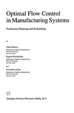 Optimal Flow Control in Manufacturing Systems: Production Planning and Scheduling /