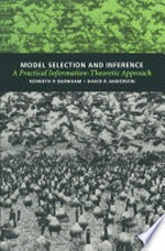 Model Selection and Inference: A Practical Information-Theoretic Approach /