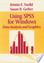 Using SPSS for Windows: Data Analysis and Graphics /
