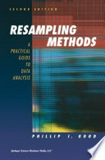 Resampling Methods: A Practical Guide to Data Analysis /