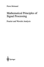 Mathematical Principles of Signal Processing: Fourier and Wavelet Analysis /