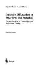Imperfect Bifurcation in Structures and Materials: Engineering Use of Group-Theoretic Bifurcation Theory 