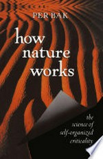 How Nature Works: the science of self-organized criticality 