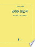 Matrix Theory: Basic Results and Techniques 