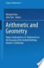 Arithmetic and Geometry: Papers Dedicated to I.R. Shafarevich on the Occasion of His Sixtieth Birthday Volume I Arithmetic /