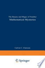 Mathematical Mysteries: The Beauty and Magic of Numbers /