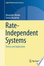 Rate-Independent Systems: Theory and Application 
