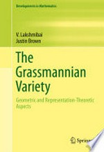 The Grassmannian Variety: Geometric and Representation-Theoretic Aspects