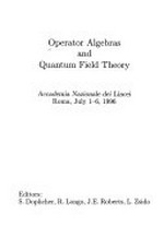 Operator algebras and quantum field theory: Accademia nazionale dei Lincei, Roma, July 1-6, 1996 