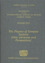 The physics of complex systems (New advances and perspectives) : Proceedings of the international school of physics "Enrico Fermi" : Varenna on Lake Como, Villa Monastero, 1-11 july 2003