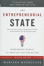 The entrepreneurial state: debunking public vs. private sector myths