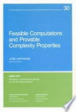 Feasible computations and provable complexity properties