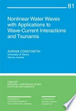 Nonlinear water waves with applications to wave-current Interactions and tsunamis