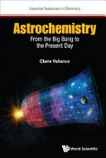Astrochemistry: from the Big Bang to the present day