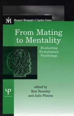 From mating to mentality : evaluating evolutionary psychology