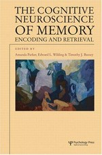The cognitive neuroscience of memory: encoding and retrieval
