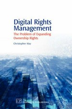 Digital rights management: the problem of expanding ownership rights