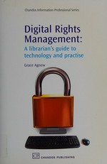 Digital rights management: a librarian's guide to technology and practice