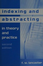 Indexing and abstracting in theory and practice