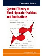 Spectral theory of block operator matrices and applications 