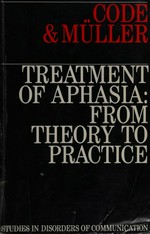 Treatment of aphasia: from theory to practice