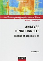 Analyse fonctionnelle: théorie et applications