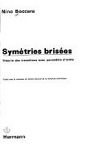 Symetries brisees: theorie des transitions avec parametre d'ordre