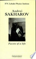 Andrei Sakharov: facets of a life