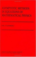 Asymptotic methods in equations of mathematical physics