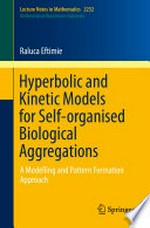 Hyperbolic and Kinetic Models for Self-organised Biological Aggregations: A Modelling and Pattern Formation Approach