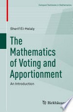 The Mathematics of Voting and Apportionment: An Introduction 