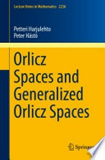 Orlicz Spaces and Generalized Orlicz Spaces