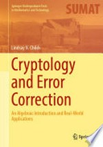 Cryptology and Error Correction: An Algebraic Introduction and Real-World Applications 
