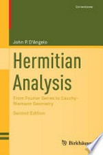 Hermitian Analysis: From Fourier Series to Cauchy-Riemann Geometry 