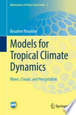 Models for Tropical Climate Dynamics: Waves, Clouds, and Precipitation 